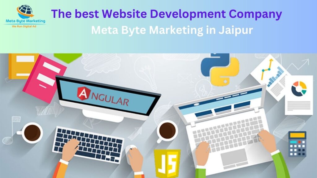 The best Website Development Company Meta Byte Marketing in Jaipur